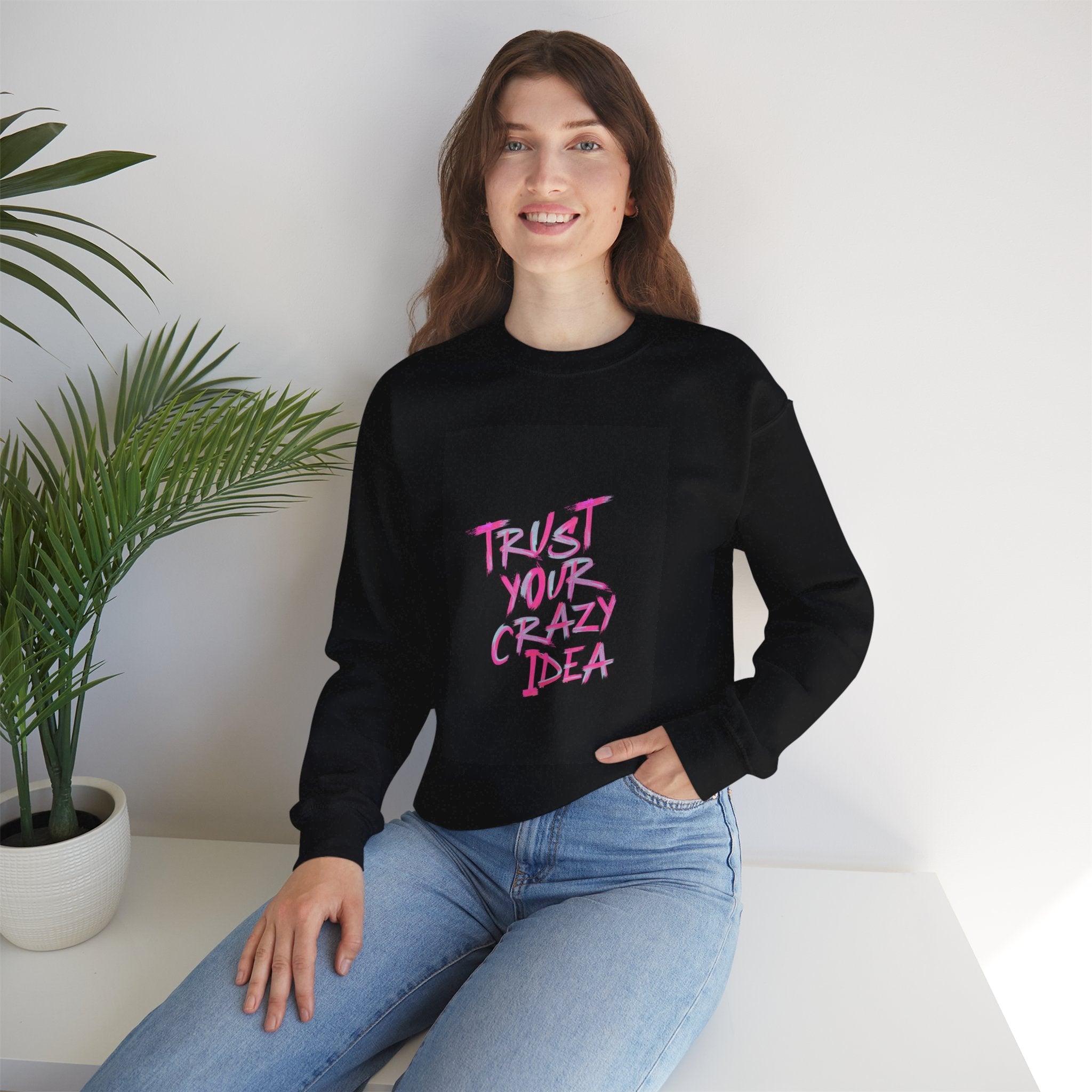 Crewneck Sweatshirt — 'Trust Your Crazy Idea' / 'Baddie' Pink Street Art Graphic