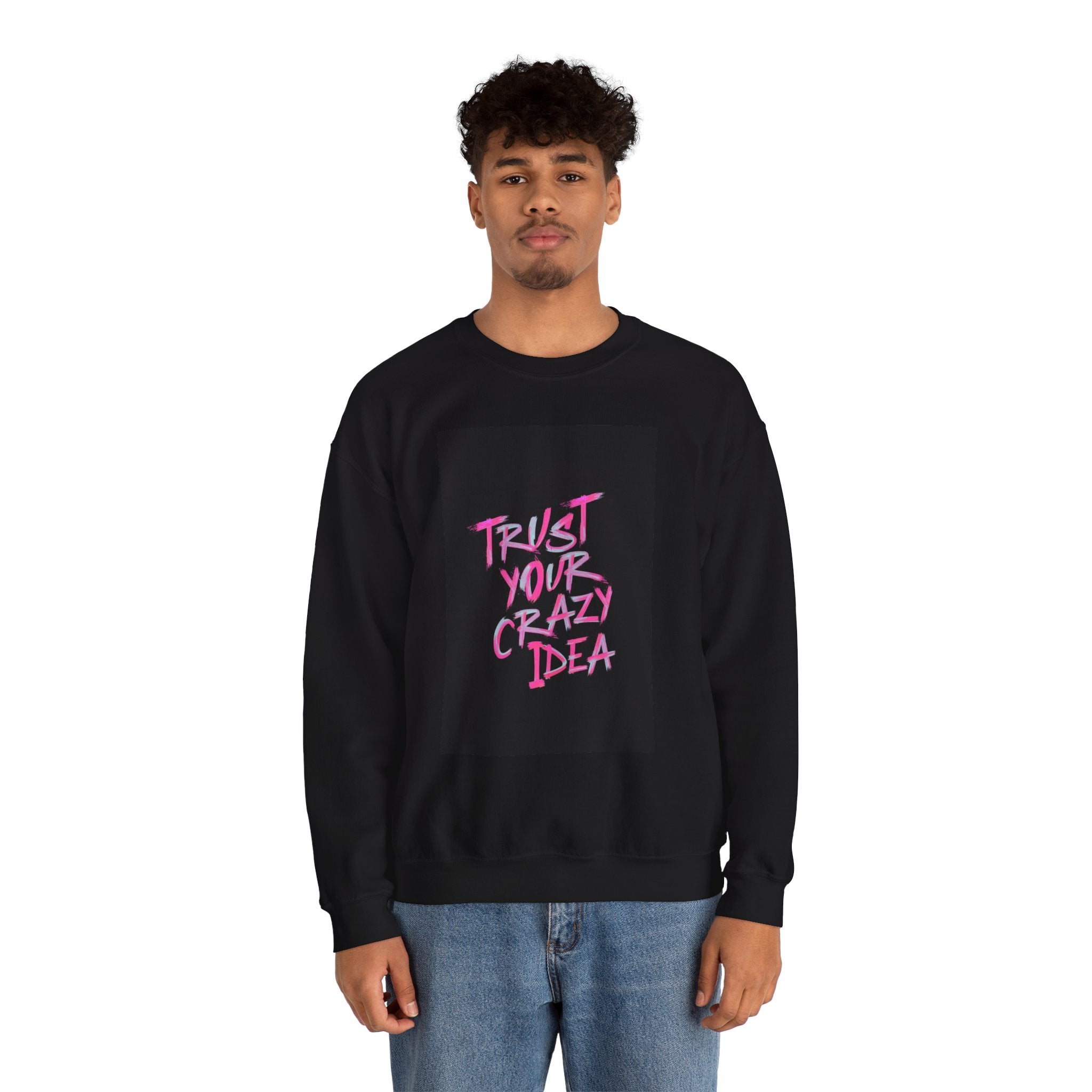 Crewneck Sweatshirt — 'Trust Your Crazy Idea' / 'Baddie' Pink Street Art Graphic