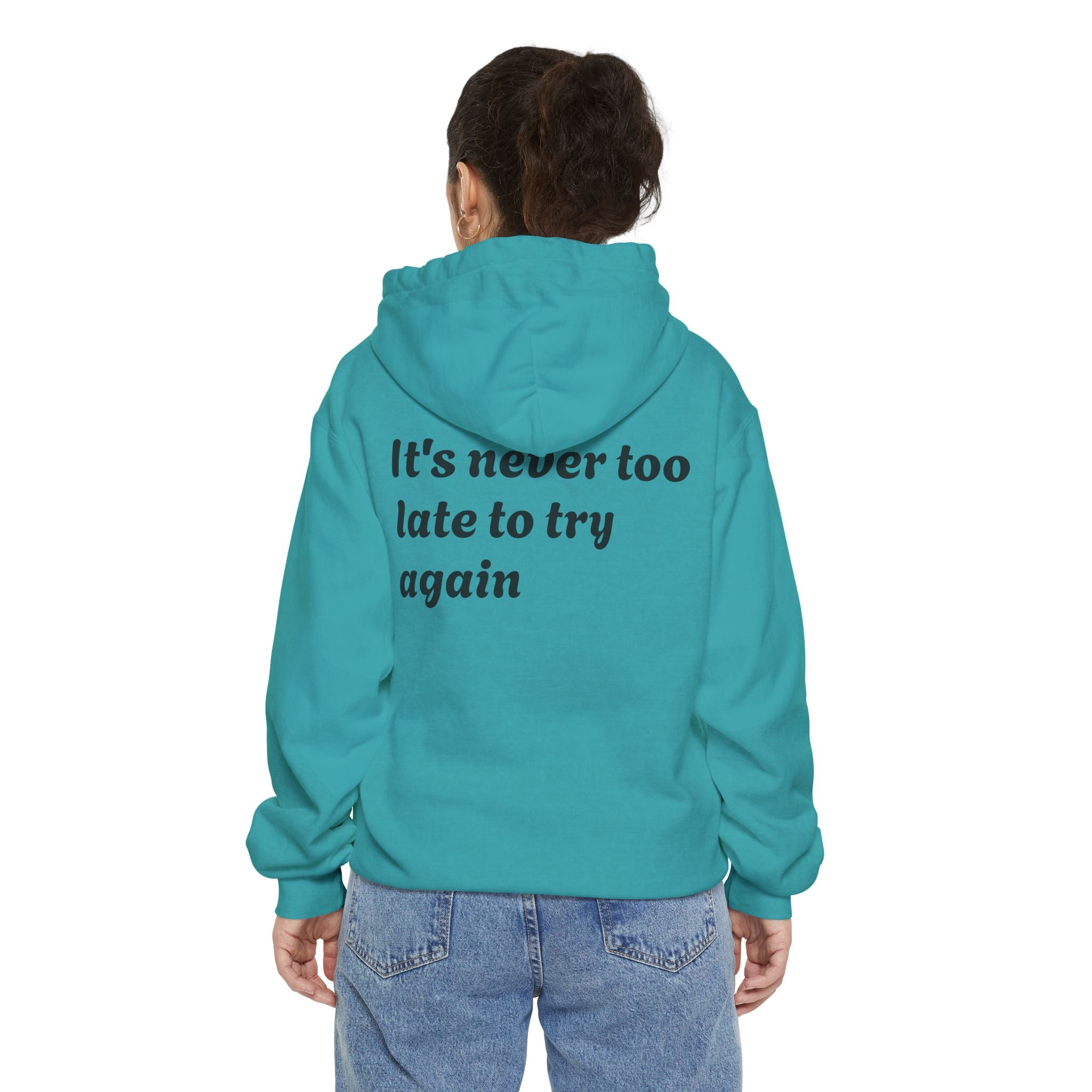 Focus Flower Hoodie — "It's never too late to try again" Motivational Sweatshirt