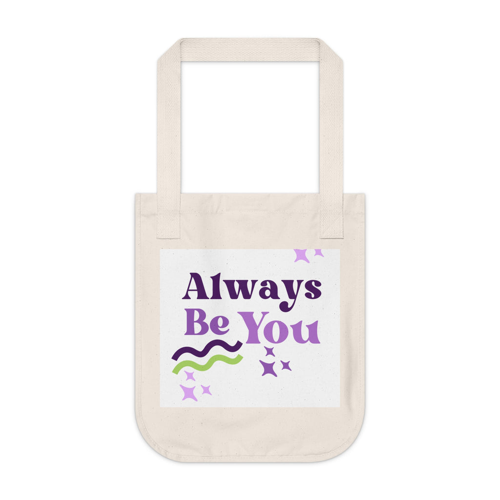 Always Be You Canvas Tote — Inspirational Organic Grocery Bag
