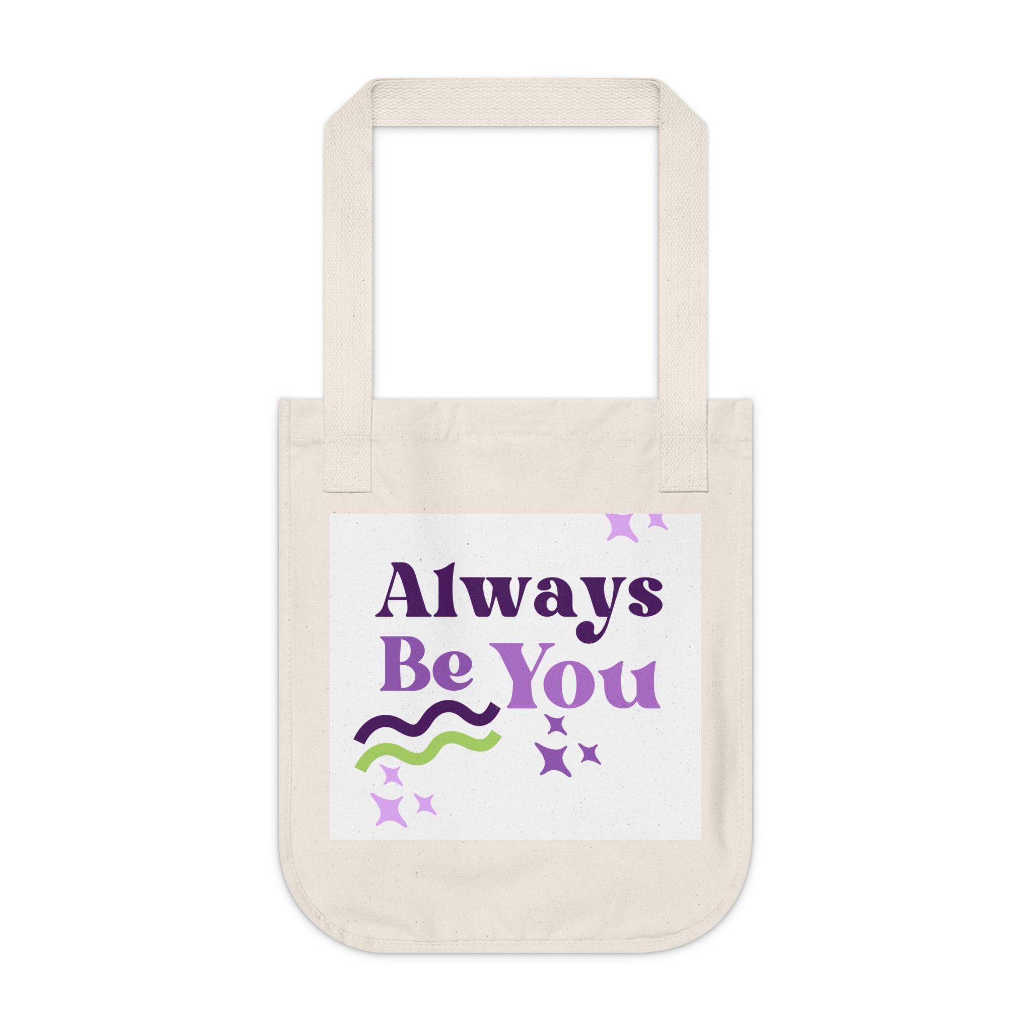 Always Be You Canvas Tote — Inspirational Organic Grocery Bag