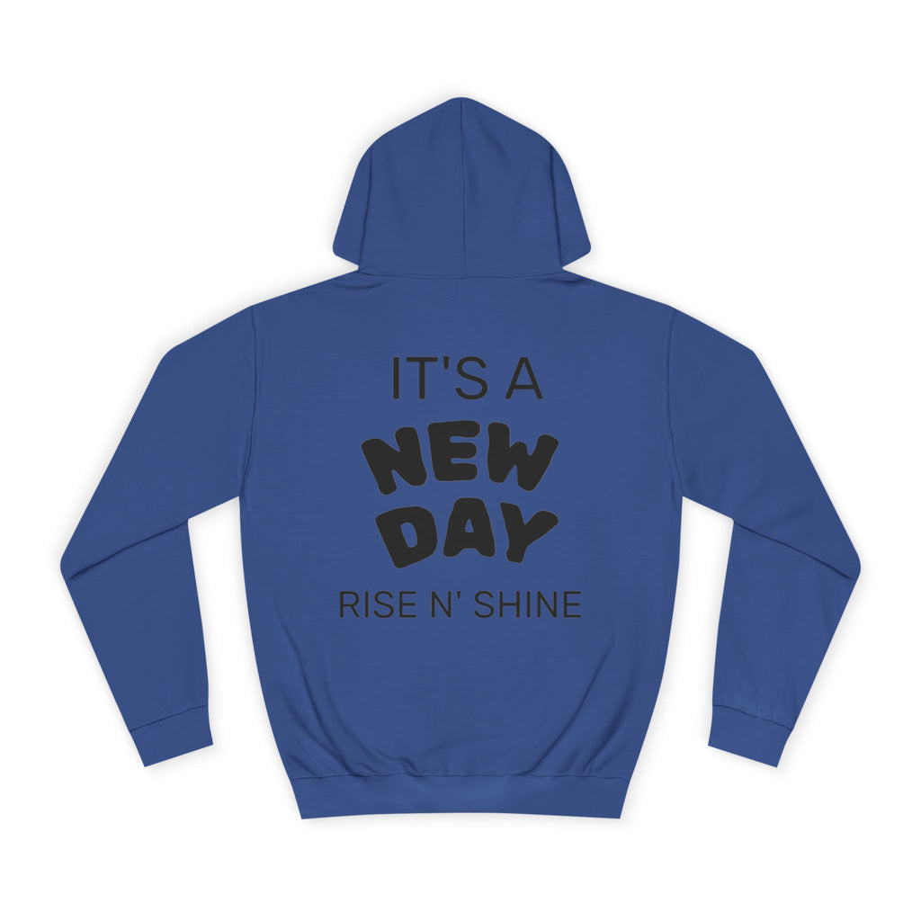 Hoodie — "It's a New Day" Inspirational College Hoodie