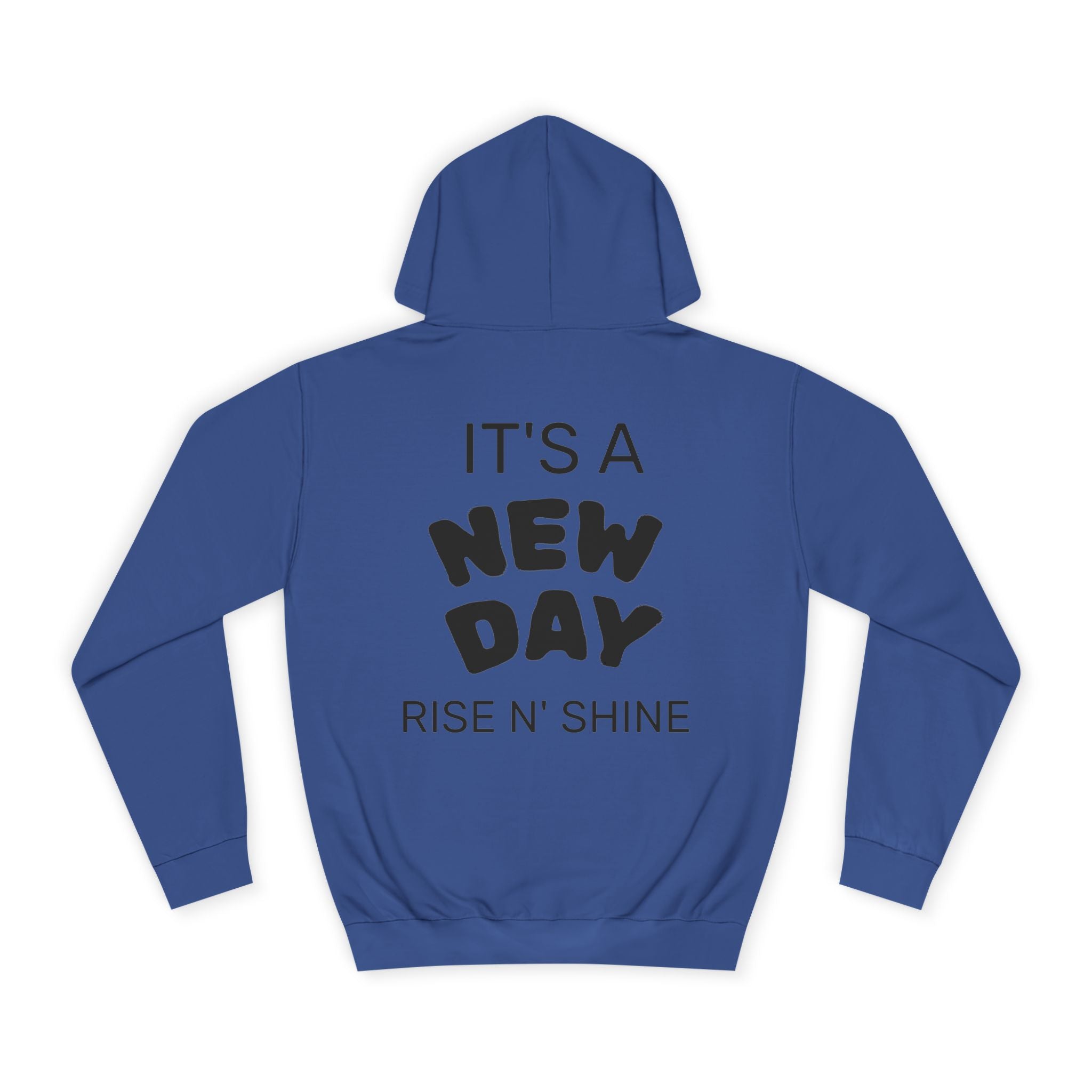 Hoodie — "It's a New Day" Inspirational College Hoodie
