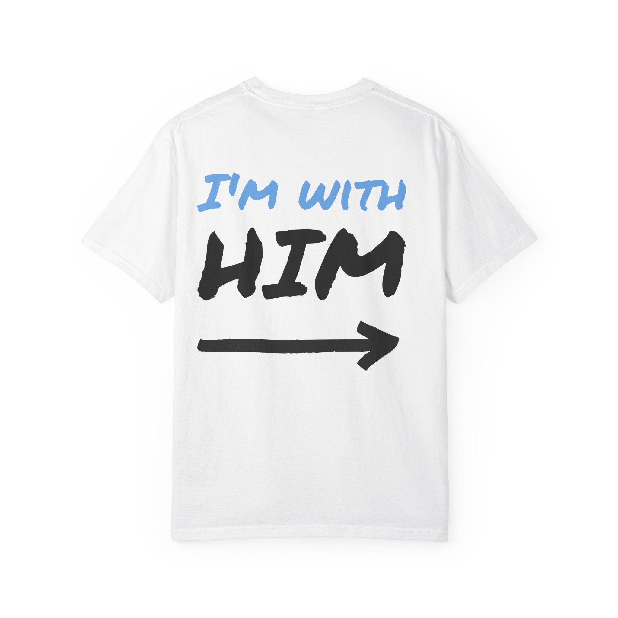 1972 Limited Edition T-Shirt — 'I'm With Him' Back Arrow Graphic