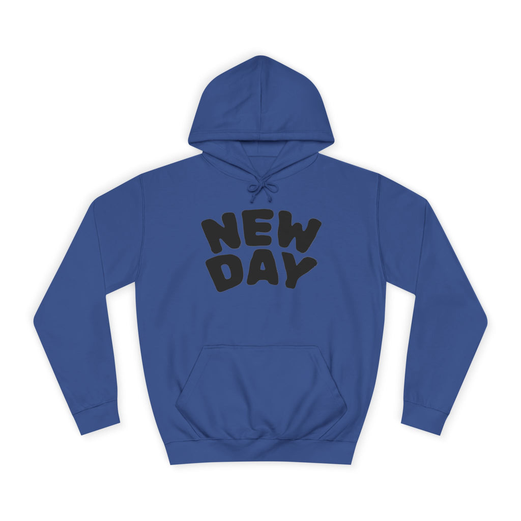 Hoodie — "It's a New Day" Inspirational College Hoodie