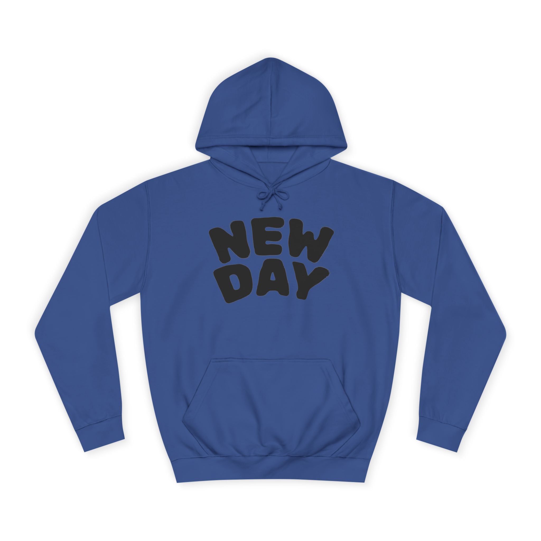 Hoodie — "It's a New Day" Inspirational College Hoodie