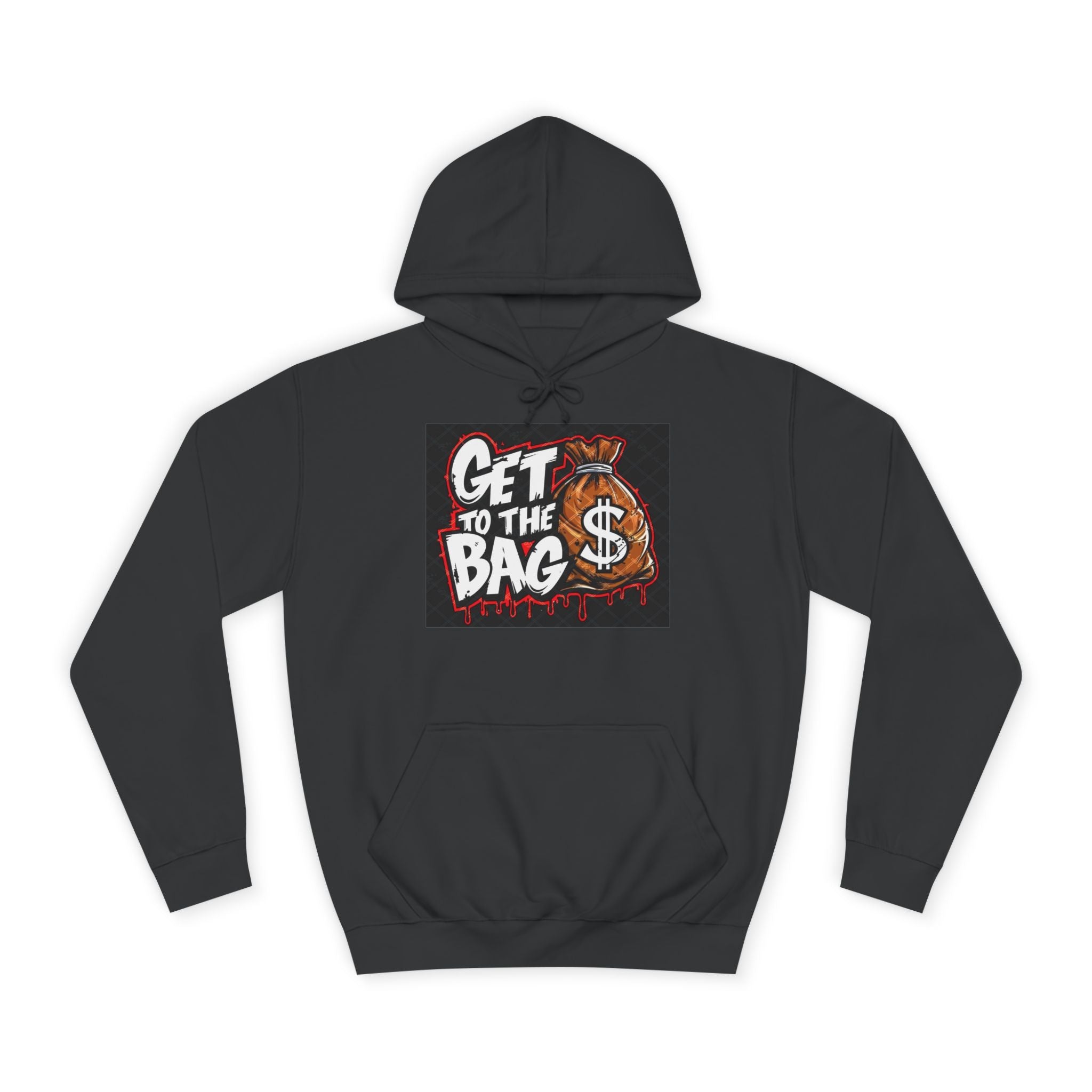 Get To The Bag / Hustle Until It Shines Hoodie