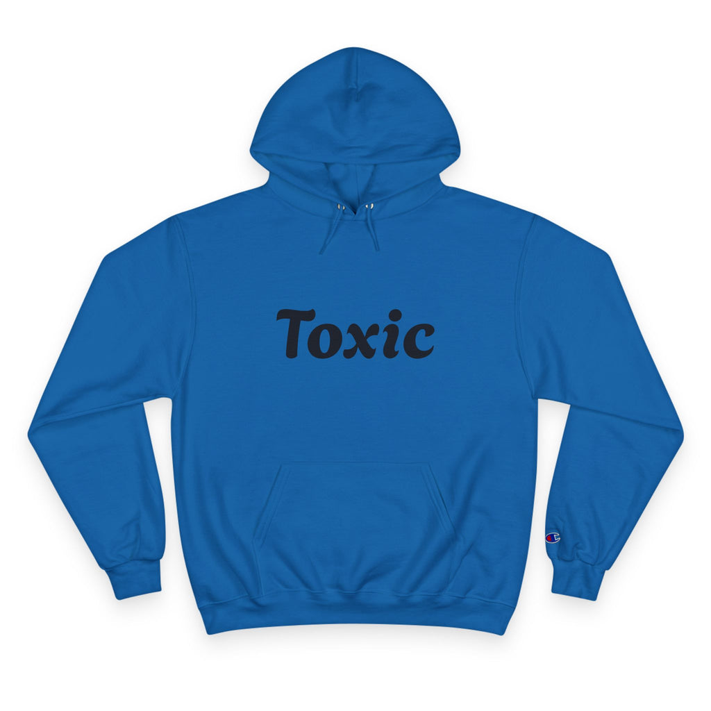 Graphic Hoodie - "Toxic" Front & "Do Epic Shit" Back Bold Text Streetwear