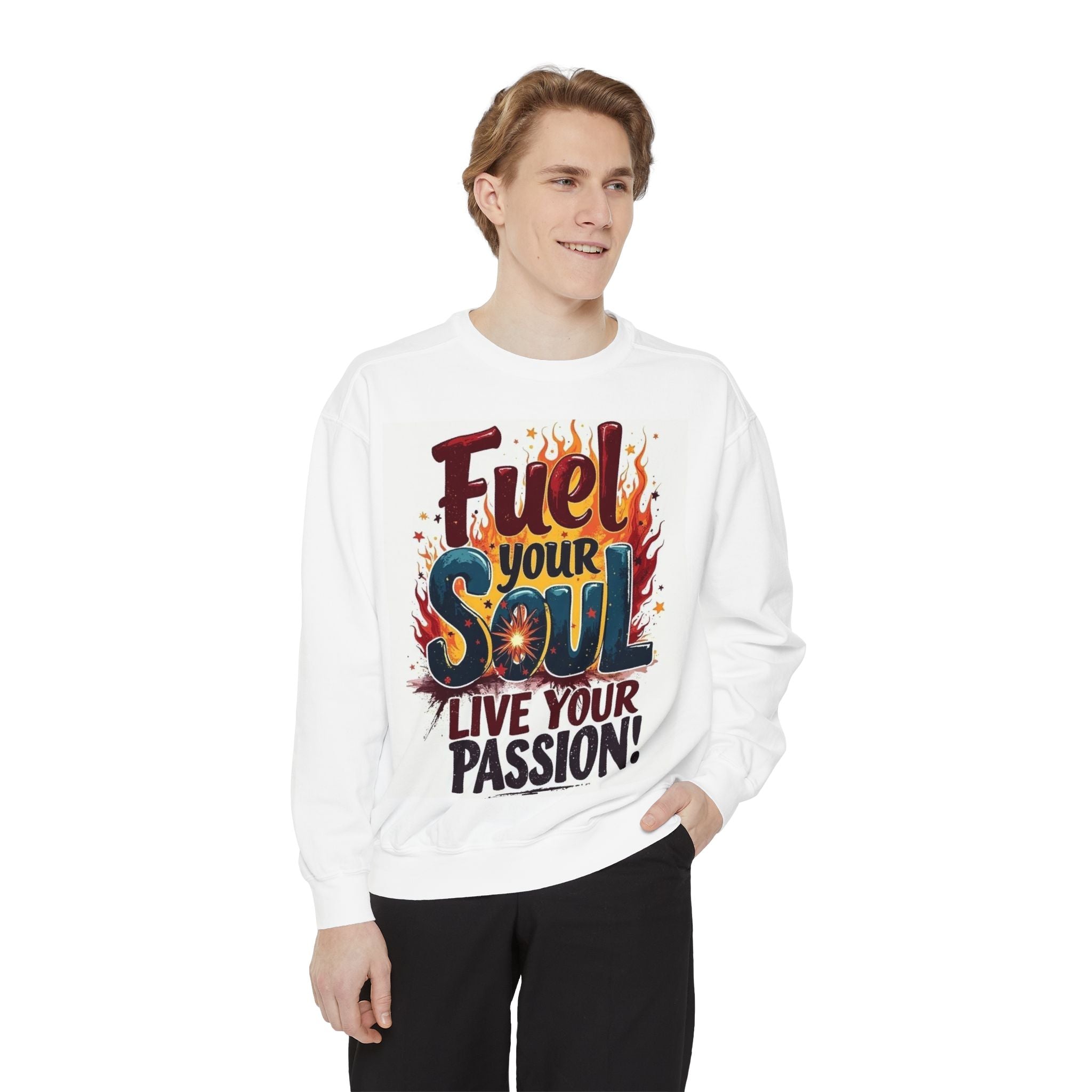 Fuel Your Soul Sweatshirt — ‘Live Your Passion’ Graphic Crewneck