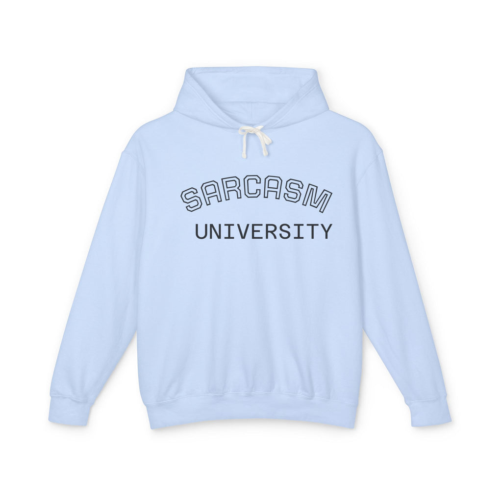 Sarcasm University Hoodie — Funny College Style Lightweight Hooded Sweatshirt