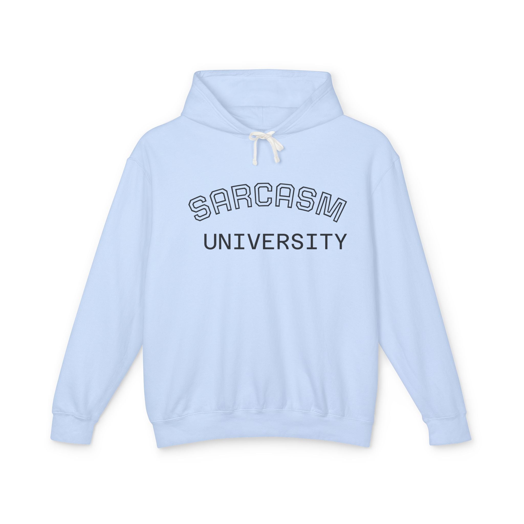 Sarcasm University Hoodie — Funny College Style Lightweight Hooded Sweatshirt