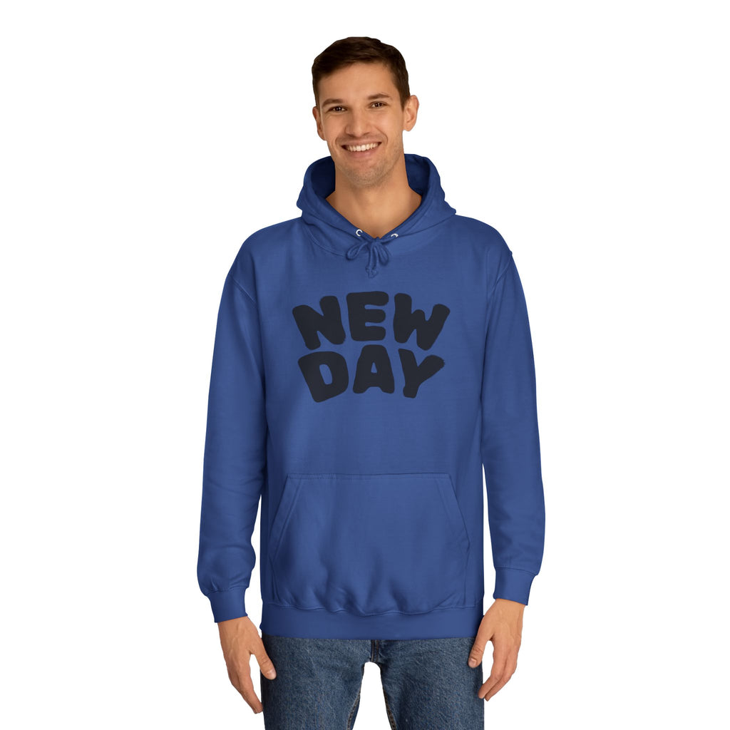 Hoodie — "It's a New Day" Inspirational College Hoodie