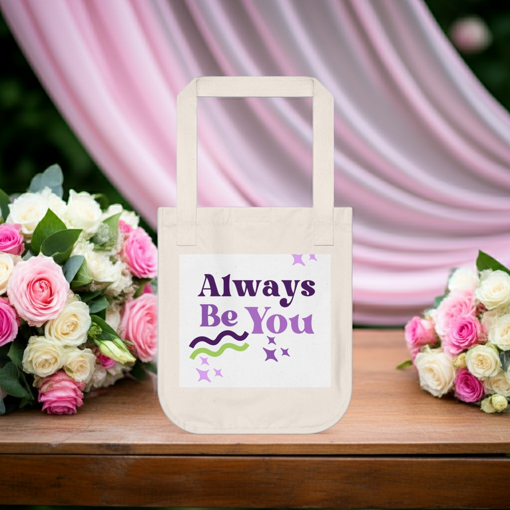 Always Be You Canvas Tote — Inspirational Organic Grocery Bag